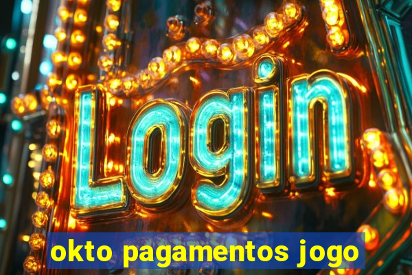 okto pagamentos jogo