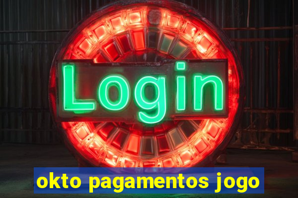 okto pagamentos jogo