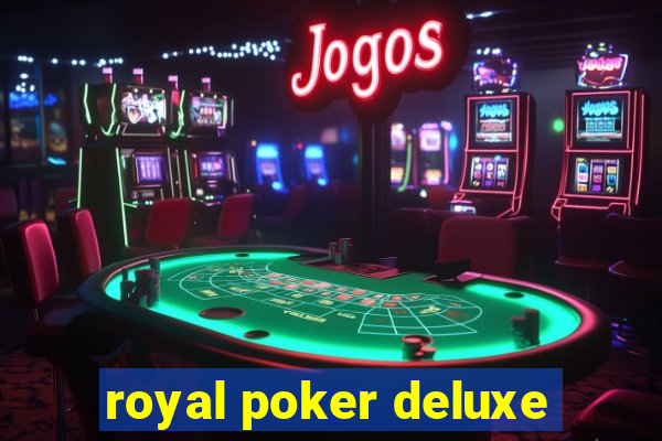 royal poker deluxe