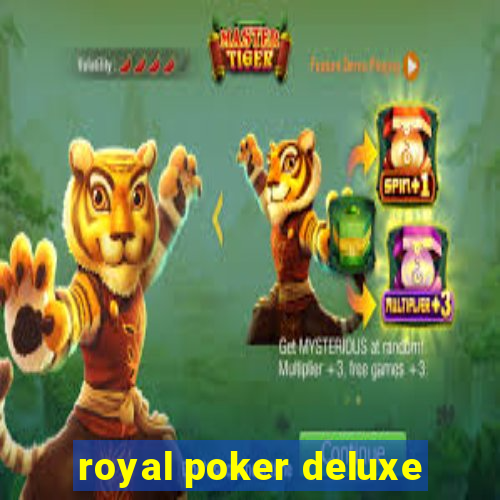 royal poker deluxe