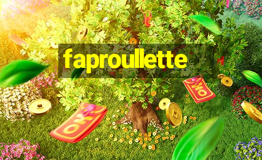 faproullette