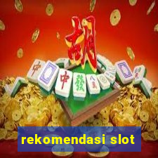 rekomendasi slot