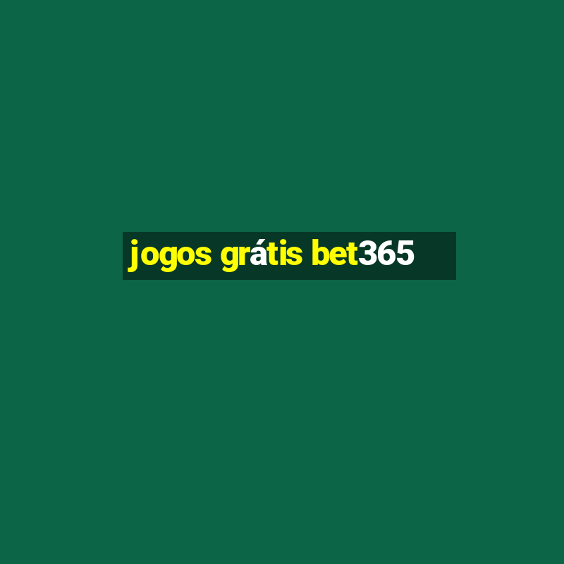 jogos grátis bet365