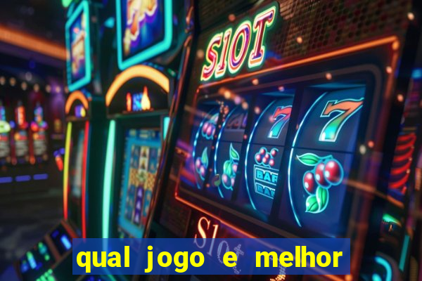 qual jogo e melhor para ganhar dinheiro