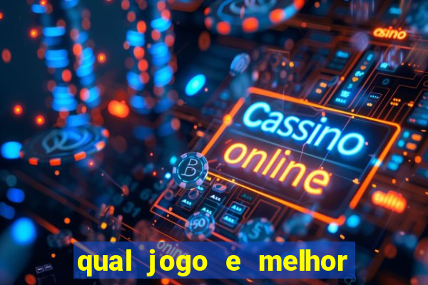 qual jogo e melhor para ganhar dinheiro