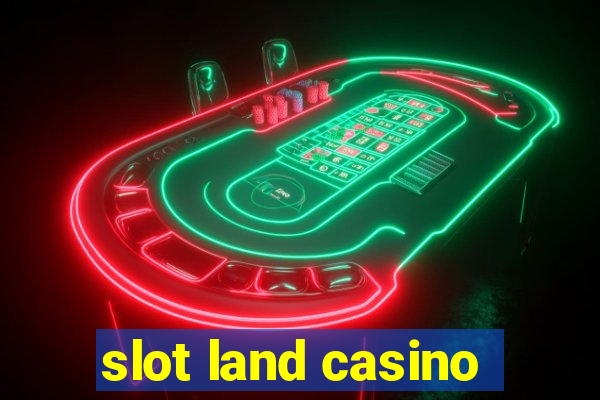 slot land casino