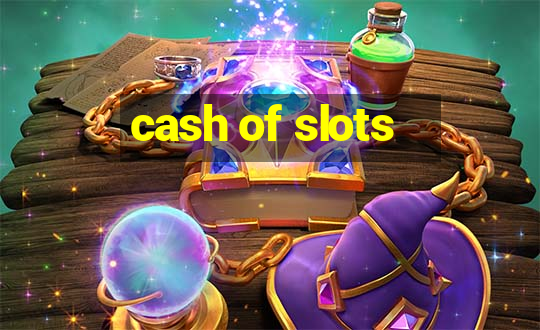 cash of slots