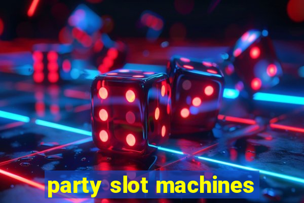 party slot machines