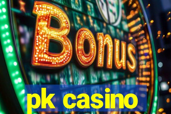 pk casino