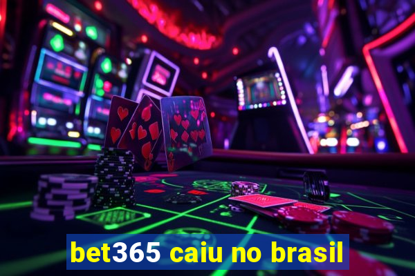 bet365 caiu no brasil