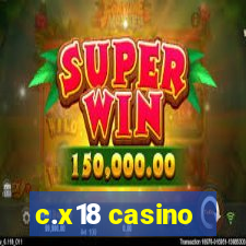 c.x18 casino