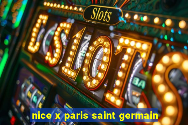 nice x paris saint germain