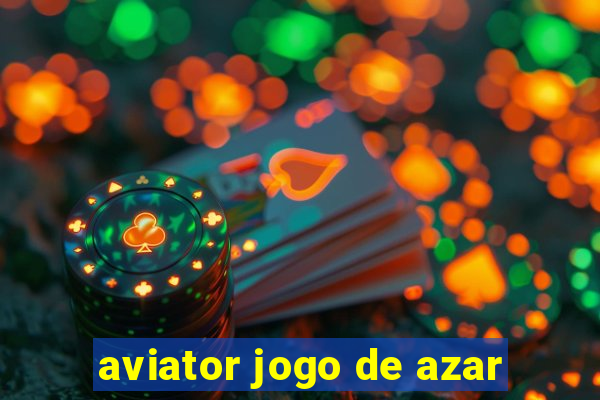 aviator jogo de azar