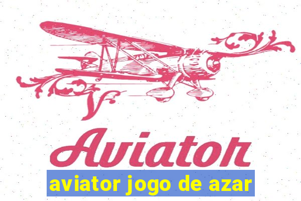 aviator jogo de azar