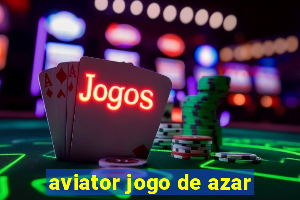 aviator jogo de azar