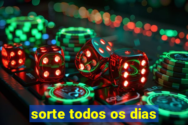 sorte todos os dias