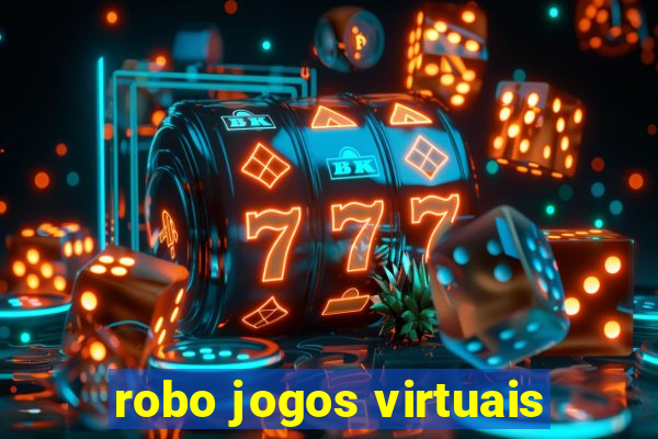 robo jogos virtuais