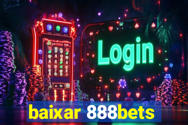 baixar 888bets