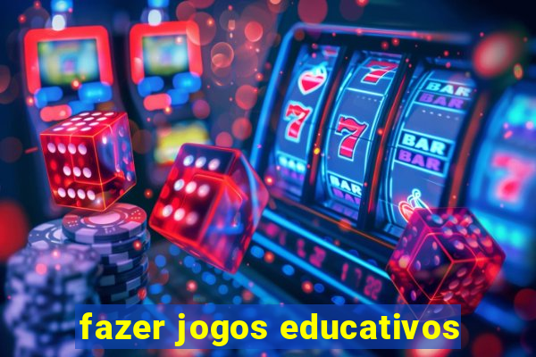 fazer jogos educativos