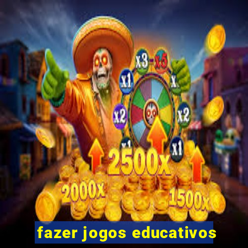 fazer jogos educativos