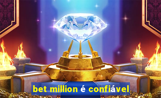 bet million é confiável