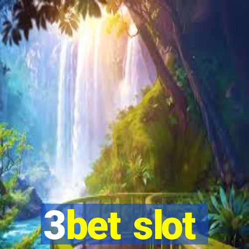 3bet slot