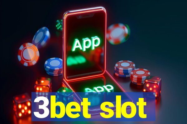 3bet slot