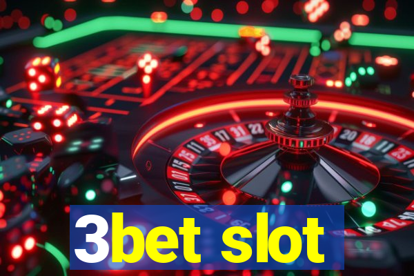 3bet slot