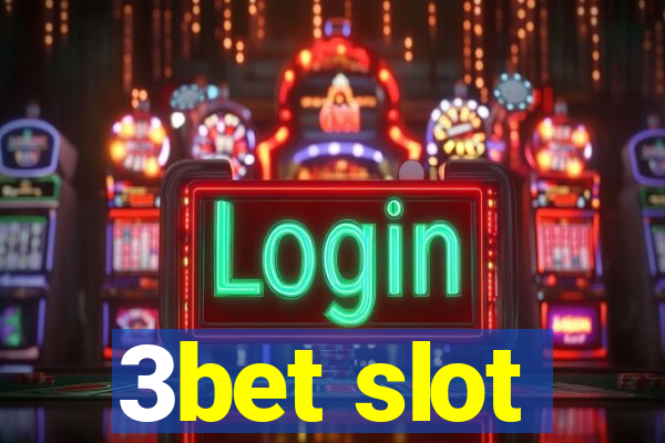 3bet slot