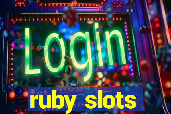 ruby slots