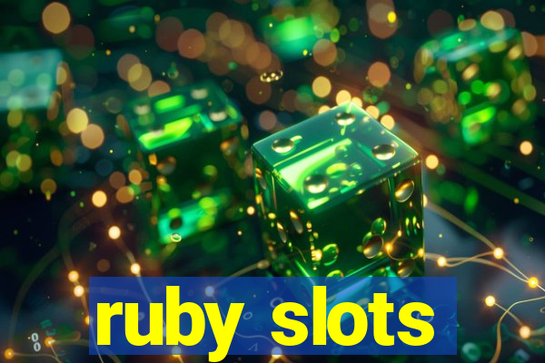 ruby slots