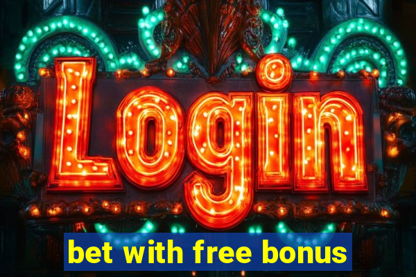 bet with free bonus