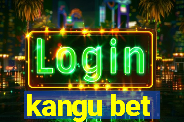 kangu bet