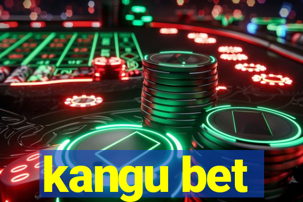 kangu bet