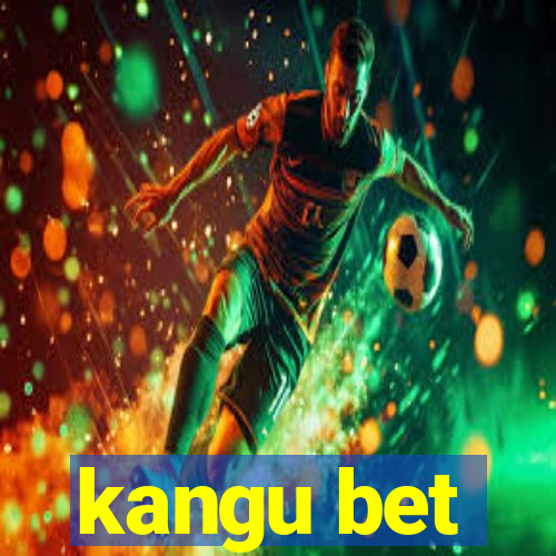 kangu bet