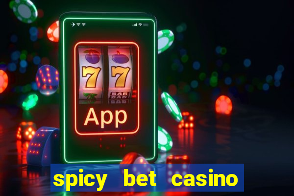 spicy bet casino paga mesmo