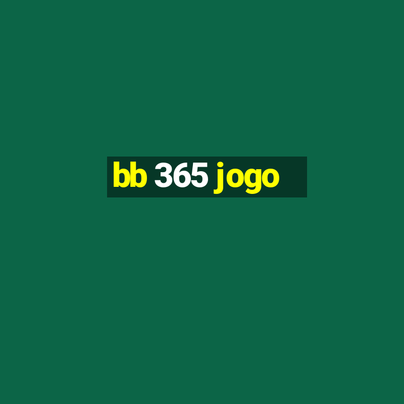 bb 365 jogo