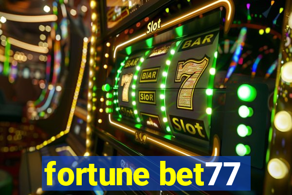 fortune bet77