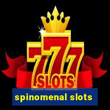 spinomenal slots