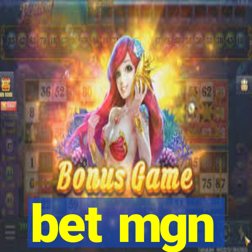 bet mgn