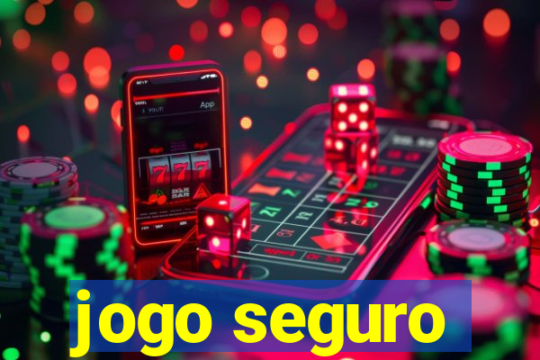 jogo seguro