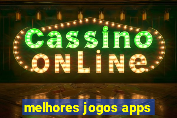 melhores jogos apps