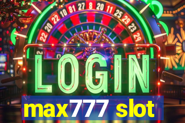 max777 slot