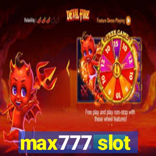 max777 slot