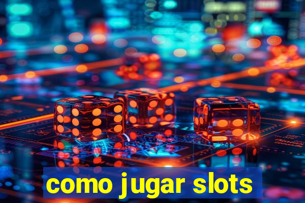 como jugar slots