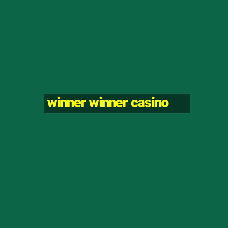 winner winner casino