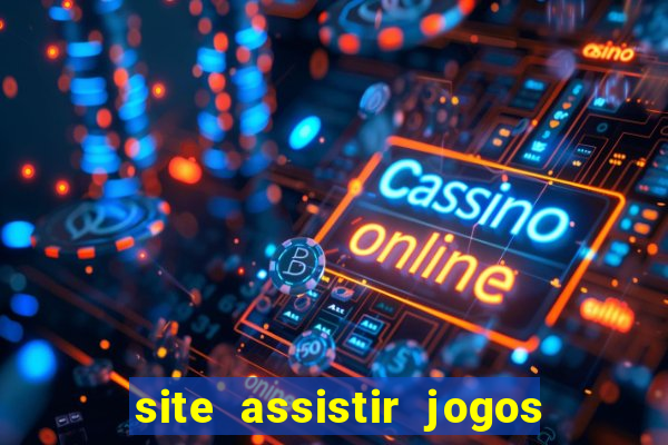 site assistir jogos de futebol