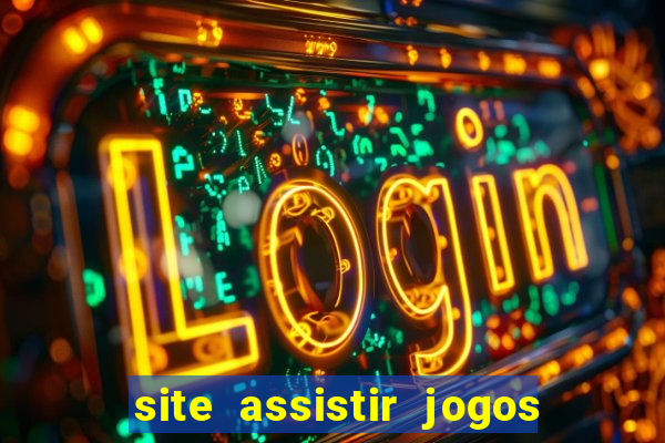 site assistir jogos de futebol