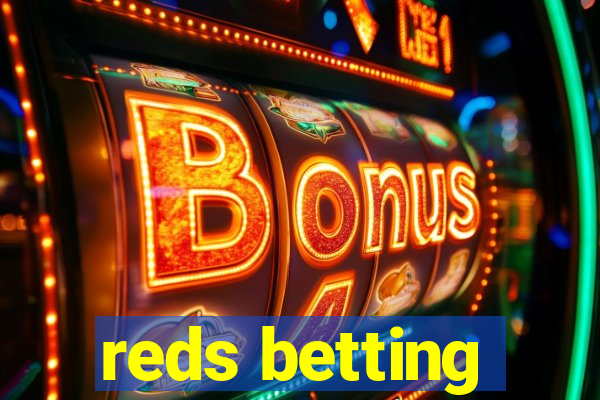 reds betting