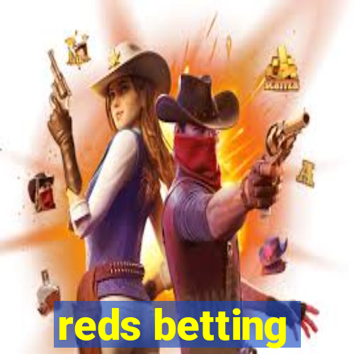 reds betting